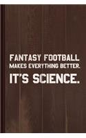 Fantasy Football Makes Everything Better It's Science Journal Notebook