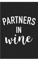 Partners in Wine: A 6x9 Inch Matte Softcover Journal Notebook with 120 Blank Lined Pages and a Funny Alcohol Loving Wine Tasting Cover Slogan