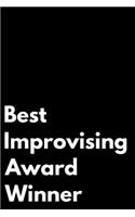 Best Improvising Award Winner: 110-Page Blank Lined Journal Funny Office Award Great for Coworker, Boss, Manager, Employee Gag Gift Idea