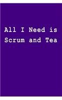 All I Need Is Scrum and Tea
