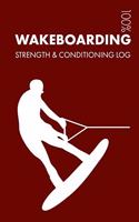 Wakeboarding Strength and Conditioning Log