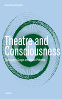 Theatre and Consciousness