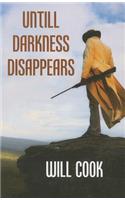 Until Darkness Disappears