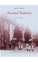 Around Taunton: Pocket Images