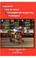 Bets: Boomer's Easy to Learn Thoroughbred Wagering Strategies