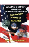 William Cooper: Death Of A Conspiracy Salesman
