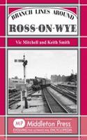 Branch Lines Around Ross-on-Wye: (Branch Lines)