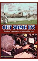 GET SOME IN! One Man's Memories of National Service