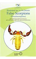 Illustrated Key to the British False Scorpions: (Pseudoscorpions)
