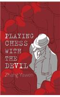 Playing Chess with the Devil