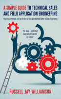 Simple Guide to Technical Sales and Field Application Engineering