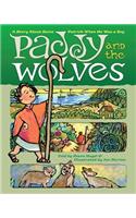 Paddy and the Wolves: A Story about Saint Patrick When He Was a Boy