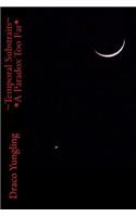 Temporal Substrates *A Paradox Too Far*