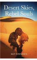 Desert Skies, Rebel Souls