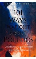 101 Ways to Fight About Politics