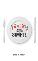 Fasting Made (Super) Simple