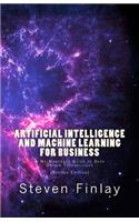 Artificial Intelligence and Machine Learning for Business: A No-Nonsen