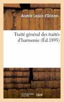 Traité Général Des Traités d'Harmonie