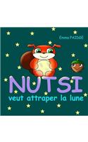 NUTSI veut attraper la lune