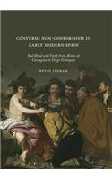 Converso Non-Conformism in Early Modern Spain