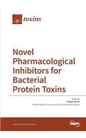 Novel Pharmacological Inhibitors for Bacterial Protein Toxins