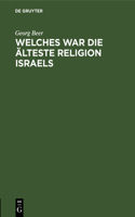Welches War Die Älteste Religion Israels