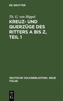 Kreuz- Und Querzüge Des Ritters a Bis Z, Teil 1