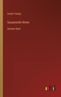 Gesammelte Werke: Sechster Band