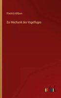 Zur Mechanik des Vogelfluges