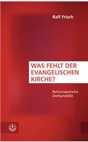 Was Fehlt Der Evangelischen Kirche?