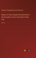 Reports of Cases Argued and Determined in the Surrogates' Courts of the State of New York
