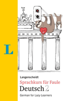 Langenscheidt Deutsch Fã1/4r Faule 2 - The German Language Course for Lazy Learners 2 (English Edition)