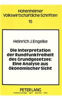 Die Interpretation der Rundfunkfreiheit des Grundgesetzes