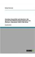 Zwischen Kausalität und Intention. Die sprachlichen Bedeutungskonzeptionen von Charles L. Stevenson und H. Paul Grice