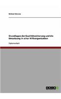 Grundlagen der Qualitätssicherung und die Umsetzung in einer Hilfsorganisation