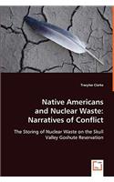 Native Americans and Nuclear Waste: Narratives of Conflict