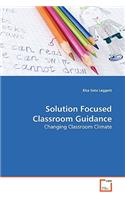 Solution Focused Classroom Guidance