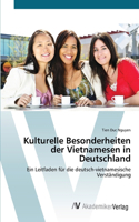 Kulturelle Besonderheiten der Vietnamesen in Deutschland
