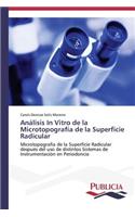 Análisis In Vitro de la Microtopografía de la Superficie Radicular