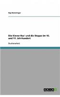 Die Kiever Rus' und die Steppe im 10. und 11. Jahrhundert