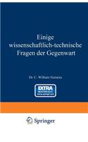 Einige Wissenschaftlich-technische Fragen der Gegenwart