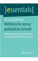 Militärische Versus Polizeiliche Gewalt