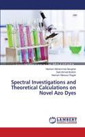 Spectral Investigations and Theoretical Calculations on Novel Azo Dyes