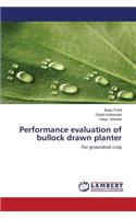 Performance evaluation of bullock drawn planter