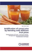 Acidification of Carrot Juice by Blending with Different Fruit Juices
