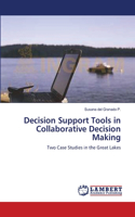 Decision Support Tools in Collaborative Decision Making