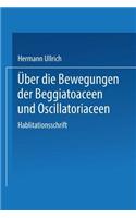 Über Die Bewegungen Der Beggiatoaceen Und Oscillatoriaceen