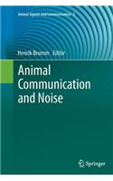 Animal Communication and Noise