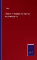 Memoir of the Life of the Right Rev. William Meade, D.D.