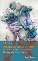 Poetry in Times of Lockdowns and Isolation: Book I Missing the City's Hub